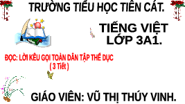 Giáo án điện tử Tiếng Việt 3 Tập 2 Bài 9 Kết nối tri thức: Lời kêu gọi toàn dân tập thể dục - Nói và nghe