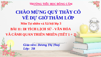 Giáo án điện tử TN&XH 3 Bài 11 Kết nối tri thức: Di tích lịch sử, văn hóa và cảnh quan thiên nhiên