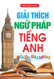 Giải Thích Ngữ Pháp Tiếng Anh - Trần Mạnh Tường - Tài liệu Tiếng Anh