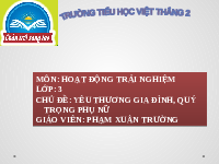 Giáo án điện tử Hoạt động trải nghiệm 3 Tuần 26 Chân trời sáng tạo: Yêu thương gia đình, quý trọng phụ nữ