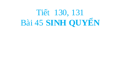 Giáo án điện tử Khoa học tự nhiên 8 Bài 45 Kết nối tri thức: Sinh quyển