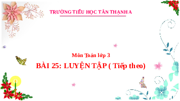 Giáo án điện tử Toán 3 Chương 1 Cánh diều: Luyện tập (Tiếp theo) trang 54
