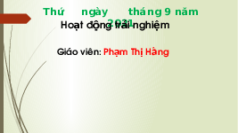 Giáo án điện tử Hoạt Động Trải Nghiệm 1 Bài 2 Kết nối tri thức: Những việc nên làm trong giờ học, giờ chơi