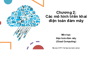 Bài giảng chương 2: Các mô hình triển khai điện toán đám mây môn Điện toán đám mây | Đại học Kỹ thuật - Công nghệ Cần Thơ