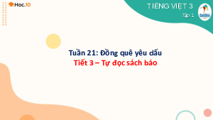 Tuần 21 - Tự đọc sách báo | Bài giảng PowerPoint Tiếng Việt 3 | Cánh Diều