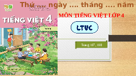 Giáo án điện tử  Tiếng Việt 4 KNTT -  Kết Nối Tri Thức:  LTVC Tuần 31. Luyện viết tên cơ quan, tổ chức.
