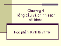 Bài giảng chương 4: Tổng cầu và chính sách tài khóa | Trường Đại học Kinh Tế TPHCM