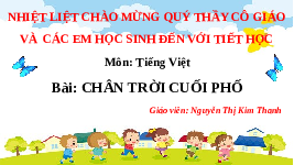 Giáo án điện tử Tiếng Việt 4 Cánh diều: Chân trời cuối phố