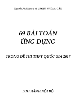 TOP 69 bài toán ứng dụng trong đề thi THPT Quốc gia 2017 – Nguyễn Phú Khánh