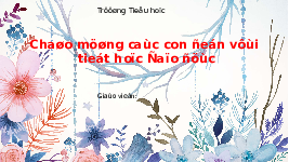 Giáo án điện tử Đạo đức 1 Bài 11 Chân trời sáng tạo : Tự chăm sóc bản thân