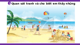 Giáo án điện tử Tiếng việt 1 bài 6 Chân trời sáng tạo: Du lịch biển Việt Nam