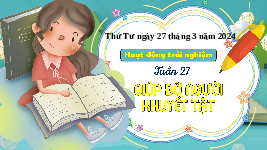 Giáo án điện tử Hoạt động trải nghiệm 3 Cánh diều: Giúp đỡ người khuyết tật