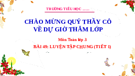 Giáo án điện tử Toán 3 Bài 49 Kết nối tri thức: Luyện tập chung Trang 17