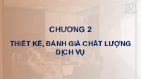 Chương 2 thiết Kế, Đánh Giá Chất Lượng Dịch Vụ môn quản trị chất lượng dịch vụ | Trường Đại học Sư phạm Kỹ thuật Thành phố Hồ Chí Minh