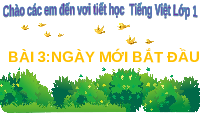 Giáo án điện tử Luyện Viết 1 Bài 3 Kết nối tri thức: Ngày mới bắt đầu