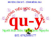 Giáo án điện tử Tiếng việt 1 bài 3 Chân trời sáng tạo: Học vần: Q, q, qu, Y, y
