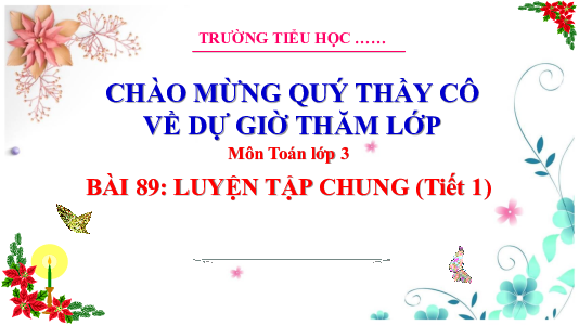 Bài 89: Luyện tập chung - Tiết 1 + 2 | Bài giảng PowerPoint Toán 3 | Cánh Diều