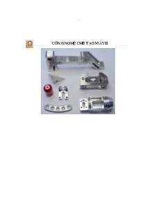 Chương 1: Thiết kế quá trình gia công chi tiết máy | Công nghệ chế tạo trong cơ khí