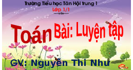 Giáo án điện tử Toán 1 Chương 1 Cánh diều: Luyện tập trang 20