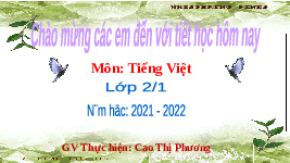 Giáo án điện tử Tiếng Việt 2 Tập 1 Bài 6 Kết nối tri thức: Một giờ học - Đọc