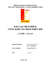 Báo cáo thí nghiệm cà phê cacao_Trương Thị Kim Chi| Môn Công nghệ sản phẩm nhiệt đới| Trường Đại học Bách Khoa Hà Nội