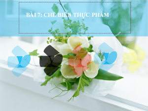 Bài 7. Chế biến thực phẩm | Bài giảng PowerPoint Công nghệ 6 | Cánh diều