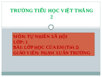 Giáo án điện tử Tự nhiên và xã hội 1 bài 8 Chân trời sáng tạo : Lớp học của em