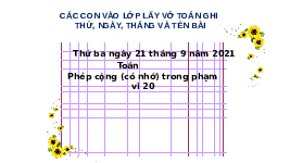 Giáo án điện tử Toán 2 Chương 1 Cánh diều: Phép cộng (có nhớ) trong phạm vi 20