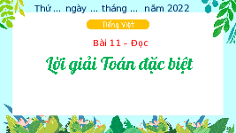 Giáo án điện tử Tiếng Việt 3 Tập 1 Bài 11 Kết nối tri thức: Lời giải toán đặc biệt - Viết