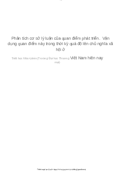 ĐỀ TÀI  “Phân tích cơ sở lý luận của quan điểm phát triển.   Vận dụng quan điểm này trong thời kỳ quá độ lên chủ nghĩa xã hội ở Việt Nam hiện nay”