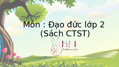 Bài tập đạo đức 1 | Bài giảng PowerPoint | Đạo đức 2 | Chân trời sáng tạo