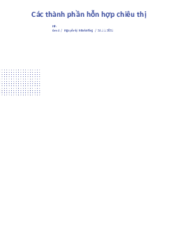 Bài giảng Các thành phần hỗn hợp chiêu thị