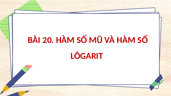 Giáo án điện tử Toán 11 Bài 20 Kết nối tri thức: Hàm số mũ