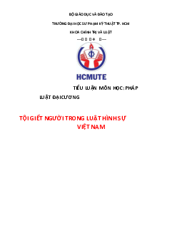 Bài tiểu luận môn Pháp luật đại cương đề tài "Tội giết người trong Luật Hình sự Việt Nam"