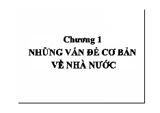 Chương 1: Những Vấn Đề Cơ Bản Của Nhà nước | Pháp Luật Đại Cương | Trường Đại học Hà Nội