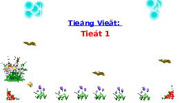 Giáo án điện tử Tiếng việt 1 bài 5 Chân trời sáng tạo: Ôn tập và kể chuyện