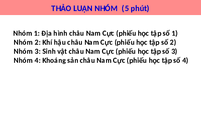 Bài giảng điện tử Địa lí 7 Bài 23 Chân trời sáng tạo : Thiên nhiên châu Nam Cực