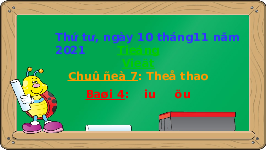 Giáo án điện tử Tiếng việt 1 bài 4 Chân trời sáng tạo : Iu ưu