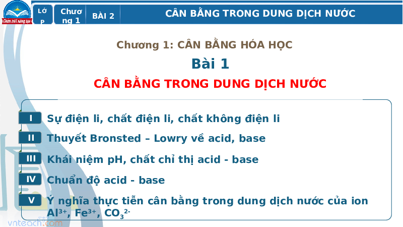 Giáo án điện tử Hoá học 11 Bài 2 Chân trời sáng tạo: Cân bằng trong dung dịch nước (Tiết 3, 4)