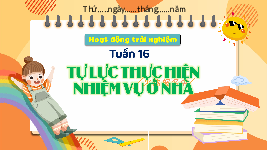 Giáo án điện tử  Hoạt Động Trải Nghiệm 4 KNTT -  Kết Nối Tri Thức:  Tự lực thực hiện nhiệm vụ ở nhà.