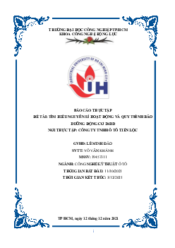 Báo cáo Thực tập: Tìm hiểu nguyên lý hoạt động và quy trình bảo dưỡng động cơ D4DD