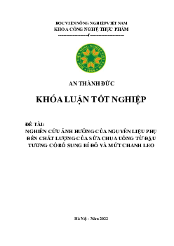 Khóa luận tốt nghiệp | Nghiên cứu ảnh hưởng của nguyên liệu phụ đến chất lượng của sữa chua uống từ đậu tương có bổ sung bí đỏ và mứt chanh leo | Học viện Nông nghiệp Việt Nam