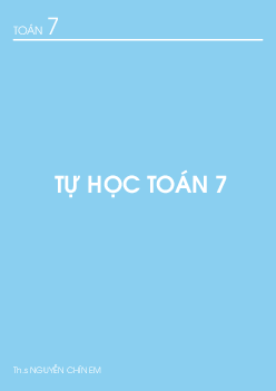 Tài liệu tự học Toán 7 – Nguyễn Chín Em