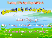 Giáo án điện tử Tiếng Việt 4 Cánh diều: Những chú bé giàu trí tưởng tượng