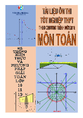 Tài liệu ôn thi tốt nghiệp THPT môn Toán theo chương trình GDPT 2018