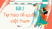 Giáo án điện tử Đạo đức 3 Bài 2 Kết nối tri thức: Tự hào Tổ quốc Việt Nam