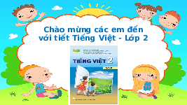 Giáo án điện tử Tiếng Việt 2 Tập 1 Bài 4 Kết nối tri thức: Làm việc thật là vui - Viết