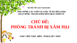 Giáo án điện tử Hoạt Động Trải Nghiệm 1 Kết nối tri thức: Phòng chống bị xâm hại