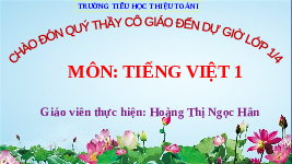 Giáo án điện tử Tiếng Việt 1 Tập 1 Bài 81 Kết nối tri thức: Ôn tập