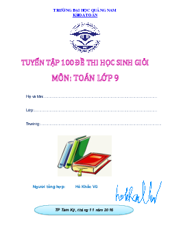 Top 100 đề thi học sinh giỏi môn Toán 9 – Hồ Khắc Vũ